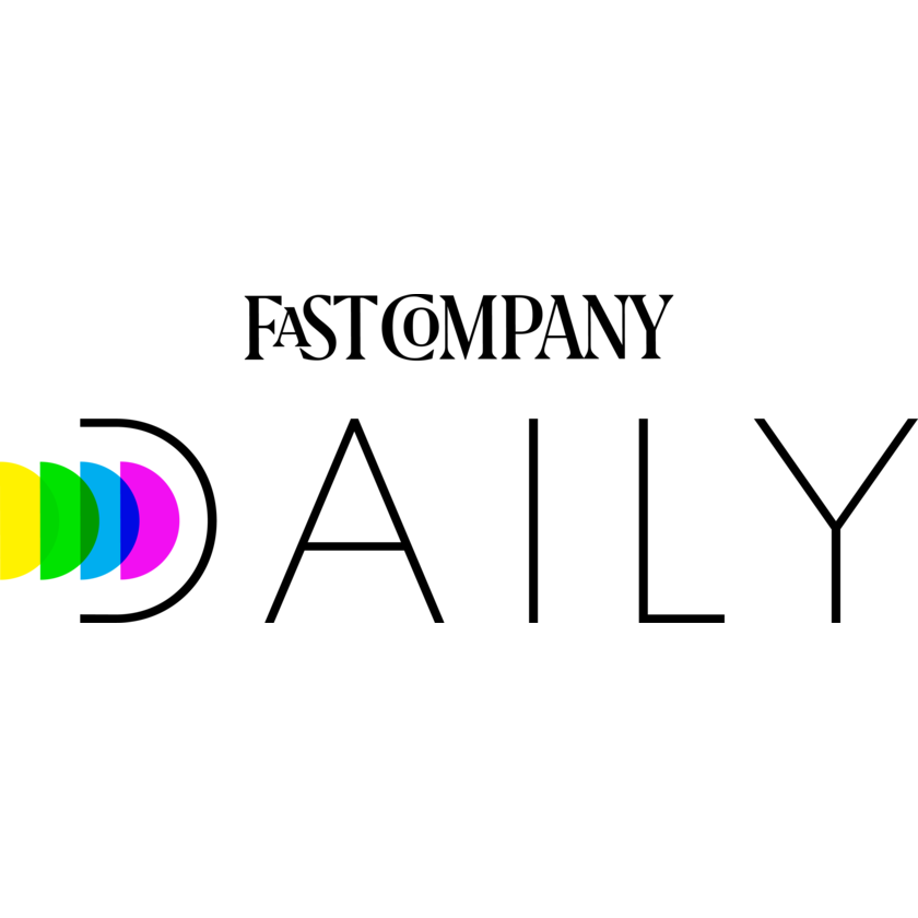 Fast Company Daily Newsletter